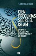 cien preguntas sobre el islam: entrevista realizada por giorgio paolucci y camille eid (3ª ed.)-samir khalil samir-9788490551264 cien preguntas sobre el islam: entrevista realizada por giorgio paolucci y camille eid (3ª ed.)-samir khalil samir-9788490551264