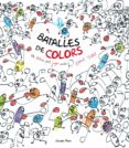 batalles de colors-herve tullet-9788490577264 batalles de colors-herve tullet-9788490577264