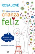 365 ideas para una crianza feliz-rosa jove-9788490602164 365 ideas para una crianza feliz-rosa jove-9788490602164