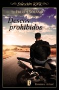 deseos prohibidos (ebook)-eberth solano-9788490699164 deseos prohibidos (ebook)-eberth solano-9788490699164
