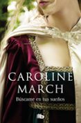 búscame en tus sueños-caroline march-9788490700464 búscame en tus sueños-caroline march-9788490700464