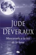 mascarada a la luz de la luna-jude deveraux-9788490705964 mascarada a la luz de la luna-jude deveraux-9788490705964