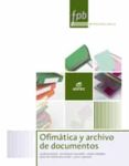 ofimática y archivo de documentos 2015 (formacion profesional bas ica)-9788490785164 ofimática y archivo de documentos 2015 (formacion profesional bas ica)-9788490785164