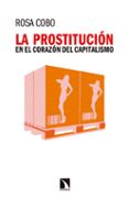 la prostitucion en el corazon del capitalismo-rosa cobos-9788490973264 la prostitucion en el corazon del capitalismo-rosa cobos-9788490973264