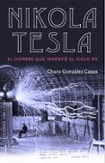 nikola tesla-charo gonzalez casas-9788491113164 nikola tesla-charo gonzalez casas-9788491113164