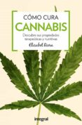 como cura el cannabis-elisabet riera-9788491180364 como cura el cannabis-elisabet riera-9788491180364