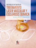 protocolo de actuacion en tratamiento laser vascular y esclerosis quimica-manuel antonio rubio sanchez-9788491494164 protocolo de actuacion en tratamiento laser vascular y esclerosis quimica-manuel antonio rubio sanchez-9788491494164