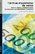 tacticas magistrales de venta: teoria, casos y ejemplos para incr ementar su rentabilidad comercial-jordi garrido-9788492421664 tacticas magistrales de venta: teoria, casos y ejemplos para incr ementar su rentabilidad comercial-jordi garrido-9788492421664