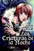 las criaturas de la noche-lucia gonzalez lavado-9788492461264 las criaturas de la noche-lucia gonzalez lavado-9788492461264