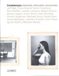 entretiempos, instantes, intervalos, duraciones-jeff wall-9788492841264 entretiempos, instantes, intervalos, duraciones-jeff wall-9788492841264
