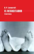 el resucitador-h.p. lovecraft-9788492865864 el resucitador-h.p. lovecraft-9788492865864