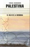 palestina, el hilo de la memoria-teresa aranguren-9788492979264 palestina, el hilo de la memoria-teresa aranguren-9788492979264