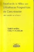 enseñando a niños con dificultades pragmaticas de comunicacion-gilbert mackay-carolyn anderson-9788493201364 enseñando a niños con dificultades pragmaticas de comunicacion-gilbert mackay-carolyn anderson-9788493201364