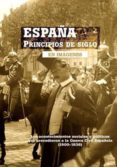 españa principios de siglo-antonio sanchez rodriguez-9788493751364 españa principios de siglo-antonio sanchez rodriguez-9788493751364