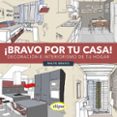 bravo por tu casa: decoracion e interiorismo de tu hogar-maite bravo-9788493856564 bravo por tu casa: decoracion e interiorismo de tu hogar-maite bravo-9788493856564