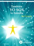 también yo soy la estrella-mika widmanska-9788493859664 también yo soy la estrella-mika widmanska-9788493859664