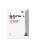 y de repente papa...-oscar sarramia-9788494029264 y de repente papa...-oscar sarramia-9788494029264