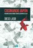 cocinando japon: recetas con historia para elaborar en casa-diego laso-9788494048364 cocinando japon: recetas con historia para elaborar en casa-diego laso-9788494048364