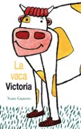 la vaca victoria-nono granero-9788494183164 la vaca victoria-nono granero-9788494183164