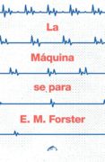 la maquina se para-e.m. forster-9788494321764 la maquina se para-e.m. forster-9788494321764