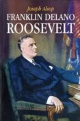 franklin delano roosvelt-josepg alsop-9788494405464 franklin delano roosvelt-josepg alsop-9788494405464