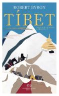 tibet: viajes por un mundo cambiante ii-robert byron-9788494568664 tibet: viajes por un mundo cambiante ii-robert byron-9788494568664
