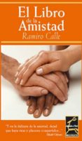el libro de la amistad-ramiro calle-9788495537164 el libro de la amistad-ramiro calle-9788495537164