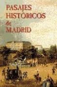 pasajes historicos de madrid-angel j. olivares prieto-9788495889164 pasajes historicos de madrid-angel j. olivares prieto-9788495889164