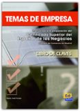 temas de empresa: manual para la preparacion del certificado supe rior del español en los negocios, camara de comercio de madrid: libro de claves-maria jose pareja-9788495986764 temas de empresa: manual para la preparacion del certificado supe rior del español en los negocios, camara de comercio de madrid: libro de claves-maria jose pareja-9788495986764
