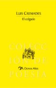 el colgado-luis cremades-9788496079564 el colgado-luis cremades-9788496079564