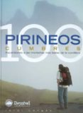 pirineos 100 cumbres: ascensiones a las montañas mas bellas de la cordillera-jordi longas-9788496192164 pirineos 100 cumbres: ascensiones a las montañas mas bellas de la cordillera-jordi longas-9788496192164