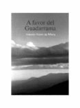 a favor del guadarrama-antonio saenz de miera-9788496470064 a favor del guadarrama-antonio saenz de miera-9788496470064