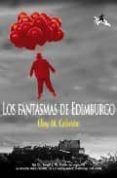 los fantasmas de edimburgo-eloy m. cebrian-9788496693364 los fantasmas de edimburgo-eloy m. cebrian-9788496693364