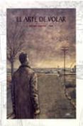 el arte de volar (7ª ed)-antonio altarriba-9788496730564 el arte de volar (7ª ed)-antonio altarriba-9788496730564