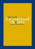 la voluntad de arte: sobre la mentalidad moderna-beat wyss-9788496775664 la voluntad de arte: sobre la mentalidad moderna-beat wyss-9788496775664
