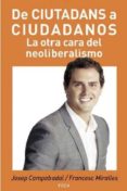 de ciutadans a ciudadanos: la otra cara del neoliberalismo-pep campabadal-francesc miralles-9788496797864 de ciutadans a ciudadanos: la otra cara del neoliberalismo-pep campabadal-francesc miralles-9788496797864
