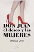 don juan, el deseo y las mujeres-lourdes ortiz-9788496824164 don juan, el deseo y las mujeres-lourdes ortiz-9788496824164