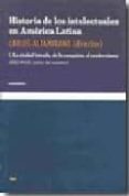 historia de los intelectuales en america latina-juan carlos altamirano-9788496859364 historia de los intelectuales en america latina juan carlos altamirano 9788496859364