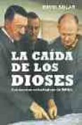 la caida de los dioses: los errores estrategicos de hitler-david solar-9788497342964 la caida de los dioses: los errores estrategicos de hitler-david solar-9788497342964