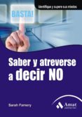 saber y atreverse a decir no (2ª ed)-sarah famery-9788497353564 saber y atreverse a decir no (2ª ed)-sarah famery-9788497353564