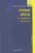 gimnasia artistica: los fundamentos de la tecnica-francisco saez pastor-9788497420464 gimnasia artistica: los fundamentos de la tecnica-francisco saez pastor-9788497420464