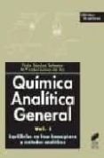 quimica analitica general: vol i. equilibrios en fase homogenea y metodos analiticos-pedro sanchez batanero-9788497563864 quimica analitica general: vol i. equilibrios en fase homogenea y metodos analiticos-pedro sanchez batanero-9788497563864