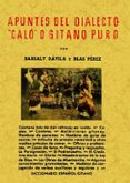 apuntes del dialecto calo o gitano puro (reprod. facsimil de la e d. de: madrid : diana artes graficas, 1943)-blas davila barsal y perez-9788497612364 apuntes del dialecto calo o gitano puro (reprod. facsimil de la e d. de: madrid : diana artes graficas, 1943)-blas davila barsal y perez-9788497612364
