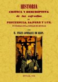 historia critica y descriptiva de las cofradias penitencia, sangr e y luz fundadas en la ciudad de sevilla (ed. facsimil)-felix gonzalez de leon-9788497617864 historia critica y descriptiva de las cofradias penitencia, sangr e y luz fundadas en la ciudad de sevilla (ed. facsimil)-felix gonzalez de leon-9788497617864