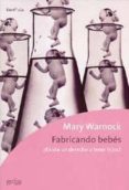fabricando bebes-mary warnock-9788497840064 fabricando bebes-mary warnock-9788497840064