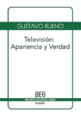 television: apariencia y verdad-gustavo bueno-9788497846264 television: apariencia y verdad-gustavo bueno-9788497846264