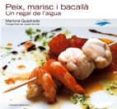 peix, marisc i bacalla: un regal de l aigua-mariona quadrada-9788497911764 peix, marisc i bacalla: un regal de l aigua-mariona quadrada-9788497911764