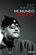 mi mundo vertical (3ª ed.)-jerzy kukuczka-9788498294064 mi mundo vertical (3ª ed.)-jerzy kukuczka-9788498294064