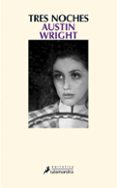 tres noches-austin wright-9788498384864 tres noches-austin wright-9788498384864