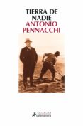 tierra de nadie-antonio pennacchi-9788498385564 tierra de nadie-antonio pennacchi-9788498385564